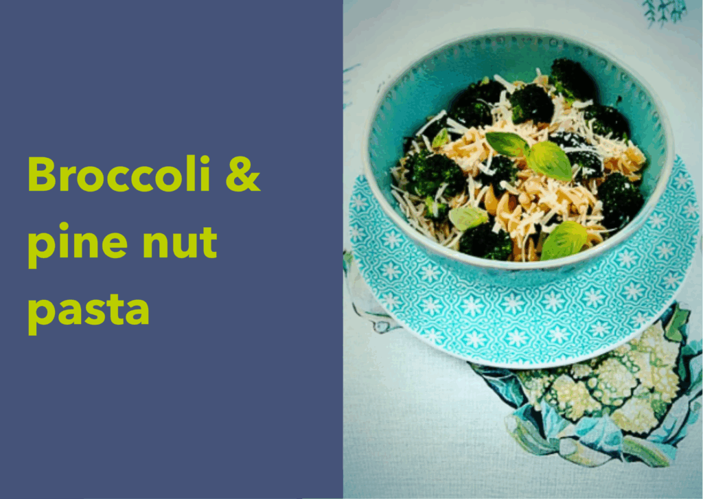 A picture of a bowl of broccoli and pine nut pasta, with text overlaid 'Broccoli and pine nut pasta'